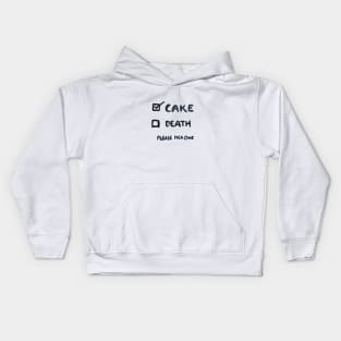 Cake or Death tick boxes - cake please! Kids Hoodie